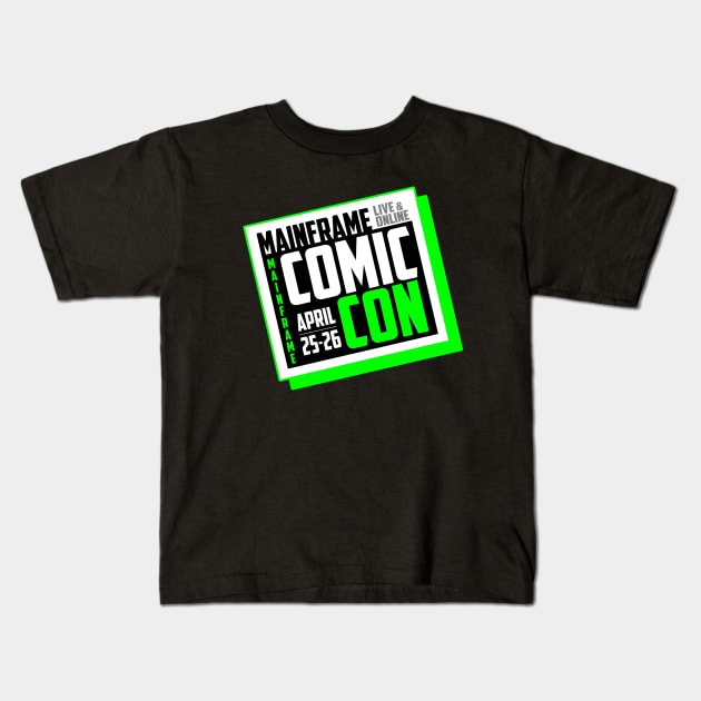 Mainframe Comic Con - Green Base Kids T-Shirt by Mainframe Comic Con